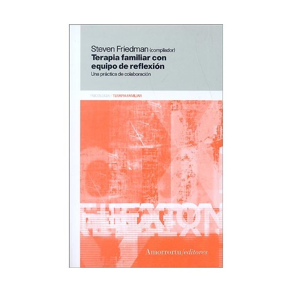 Terapia familiar con equipo de reflexión: Una práctica de colaboración (Capa mole) 1