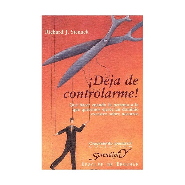 Imagen 0 de ¡deja de controlarme! qué hacer cuando la persona a la que queremos ejerce un dominio escesivo sobre nosotros (Tapa blanda)