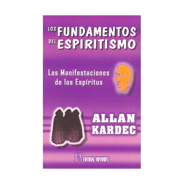 Imagen 0 de Los fundamentos del espiritismo:  las manifestaciones de los espíritus (Tapa blanda)