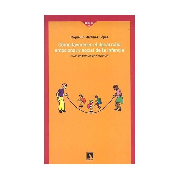 Cómo favorecer el desarrollo emocional y social de la infancia: Hacia un mundo sin violencia (Capa mole) 1