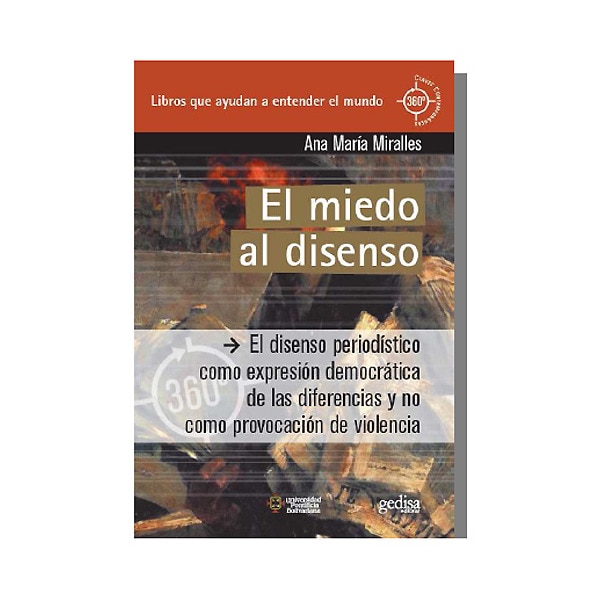 El miedo al disenso: El diseño periodístico como expresión democrática de las diferencias y no como provocación de violencia(Tapa blanda) 1