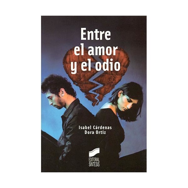 Imagen 0 de Entre el amor y el odio: guía práctica contra el maltrato en la pareja  (Tapa blanda con solapas)