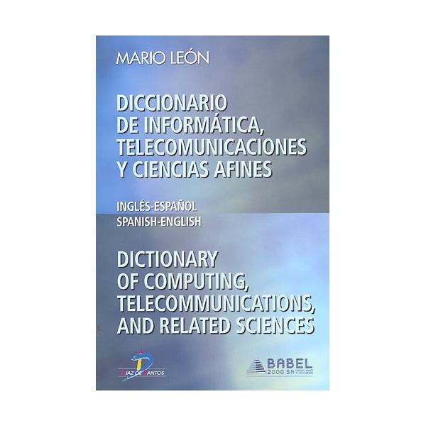 Imagen 0 de Diccionario de informática, telecomunicaciones y ciencias afines: Inglés-Español / Español-Inglés  (Tapa dura)