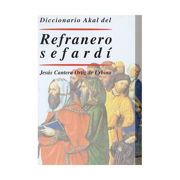 Diccionario Akal del Refranero Sefardí 1