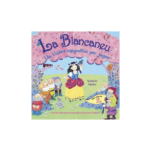 La Blancaneu: Un llibre magnètic per jugar (Capa dura) 1