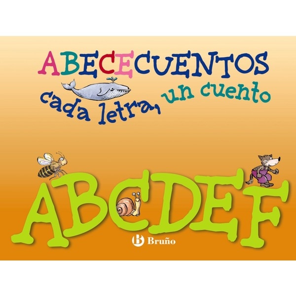 A-F (ABECECUENTOS cada letra, un cuento) (Capa dura) 1
