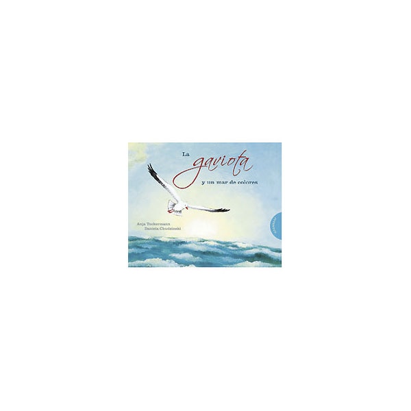 La gaviota y un mar de colores  (Tapa dura) 1