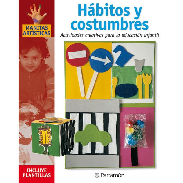 Hábitos y costumbres: Actividades creativas para la educación infantil 1