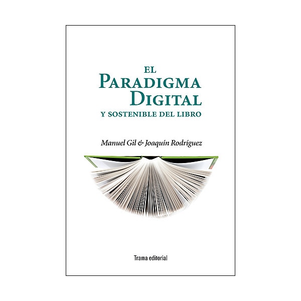 Imagen 0 de El paradigma digital y sostenible del libro (Tapa blanda)