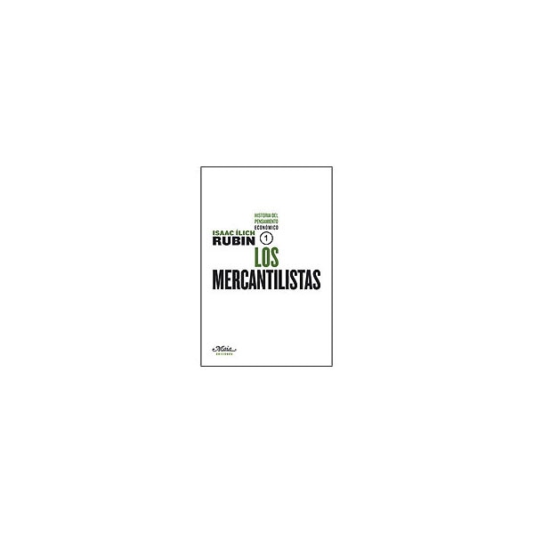 Los Mercantilistas (Historia Del Pensamiento Económico. Vol. 1) 1