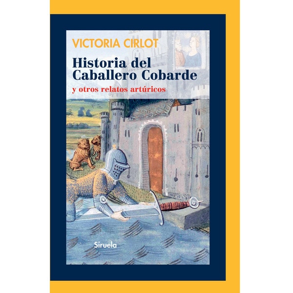 Imagen 0 de Historia del Caballero Cobarde y otros relatos artúricos  (Tapa dura)
