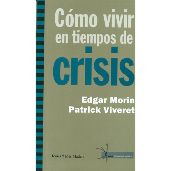 Cómo Vivir En Tiempos De Crisis 1