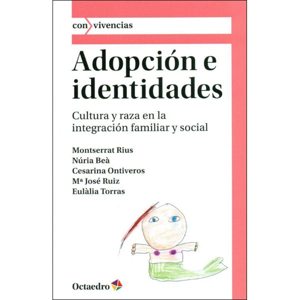Imagen 0 de Adopción e identidades: Cultura y raza en la integración familiar y social (Tapa blanda)