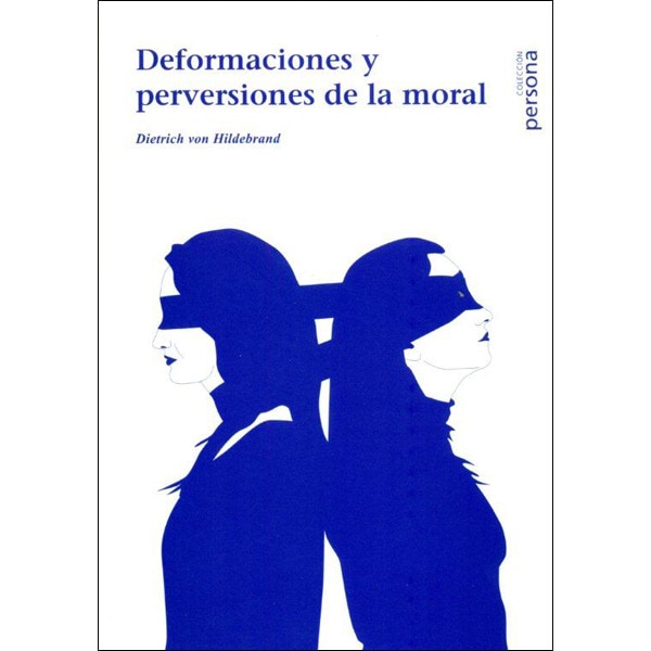 Imagen 0 de Deformaciones y perversiones de la moral (Tapa blanda)