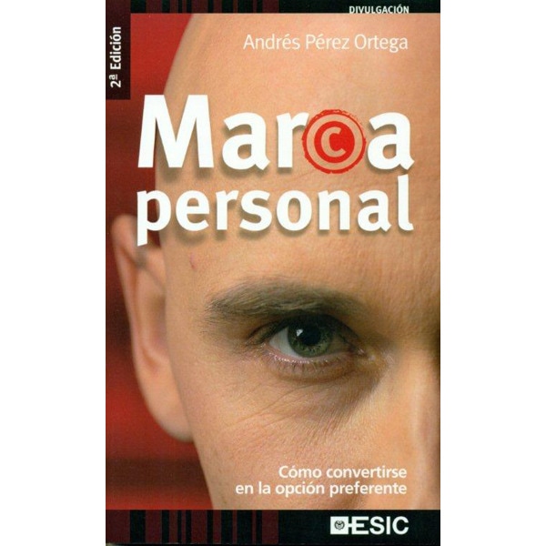 Marca personal: Cómo convertirse en la opción preferente(Tapa blanda) 1