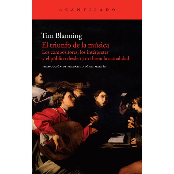 El triunfo de la música: Los compositores, los intérpretes y el público desde 1700 hasta la actualidad(Tapa blanda) 1