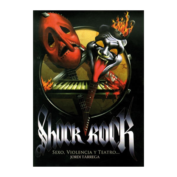Shock Rock Sexo Violencia Y Teatro 1