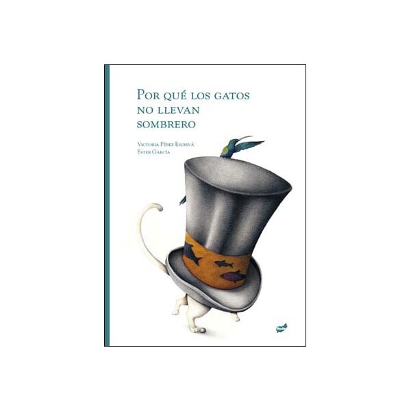 Por qué los gatos no llevan sombrero (Capa dura) 1