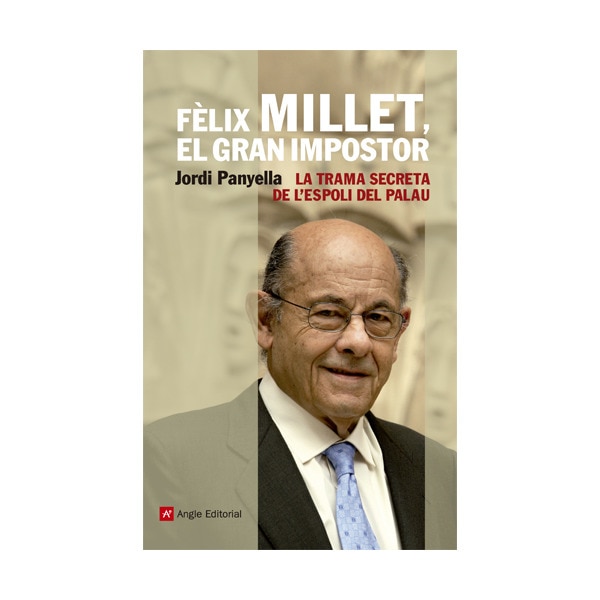 Imagem 0 de Fèlix millet, el gran impostor: La trama secreta de l'espoli del palau(Tapa blanda)