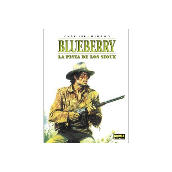 BLUEBERRY 05. LA PISTA DE LOS SIOUX (Capa dura) 1