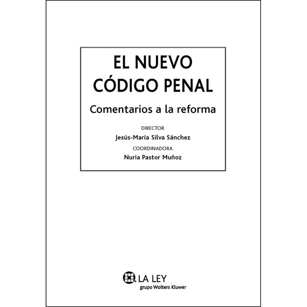 El nuevo Código Penal: Comentarios a la reforma (Capa dura) 1