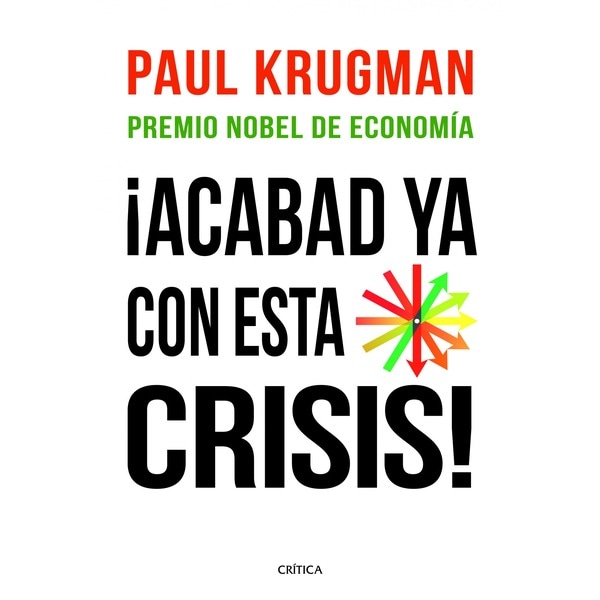 ¡acabad ya con esta crisis!(Tapa blanda) 1