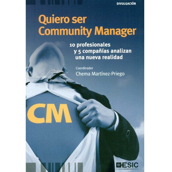 Imagem 0 de Quiero ser Community Manager: 10 profesionales y 5 compañías analizan una nueva realidad (Capa mole com abas)