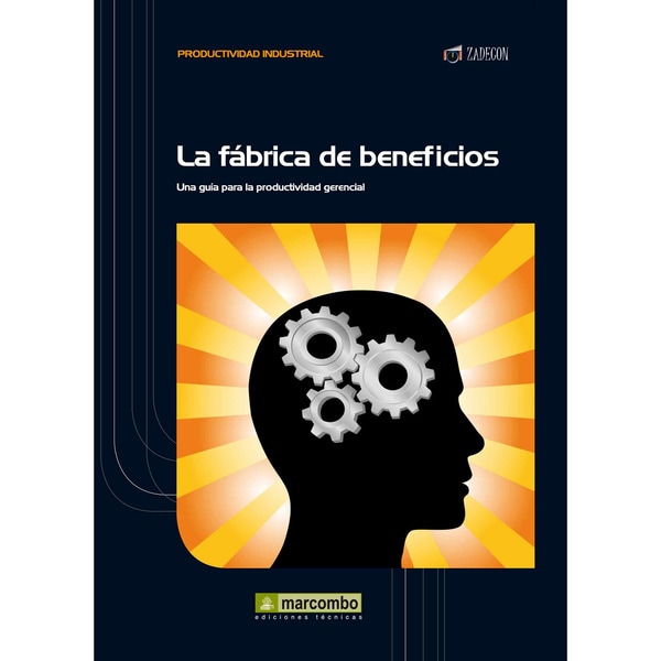 La fábrica de beneficios: Una guía para la productividad gerencial(Tapa blanda) 1