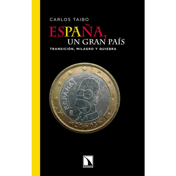 España. Un Gran País: Transición. Milagro Y Quiebra 1