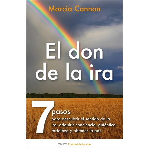 El don de la ira: Siete pasos para descubrir el sentido de la ira, adquirir conciencia.... (Capa mole com abas) 1