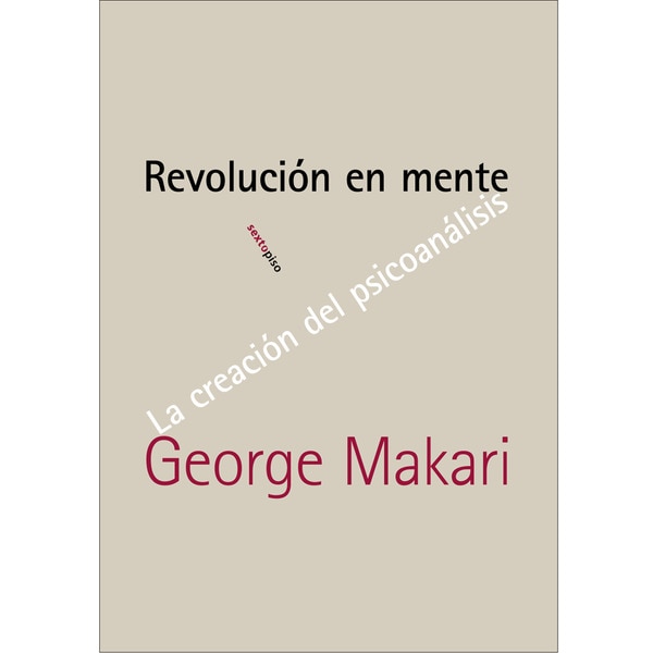 Revolución En Mente. La Creación Del Psicoanálisis 1
