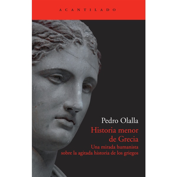 Imagen 0 de Historia menor de Grecia: Una mirada humanista sobre la agitada historia de los griegos  (Tapa blanda)