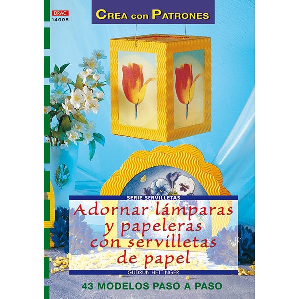 Imagem 0 de Serie servilletas nº 5. Adornar lámparas y papeleras con servilletas de papel. (Tapa blanda)
