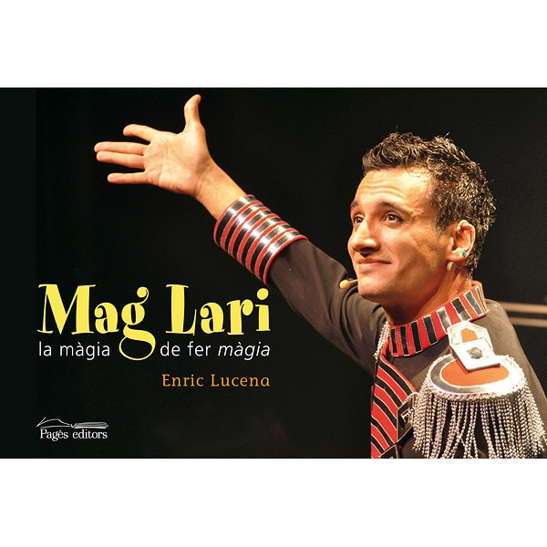 Mag Lari. La Màgia De Fer Màgia 1