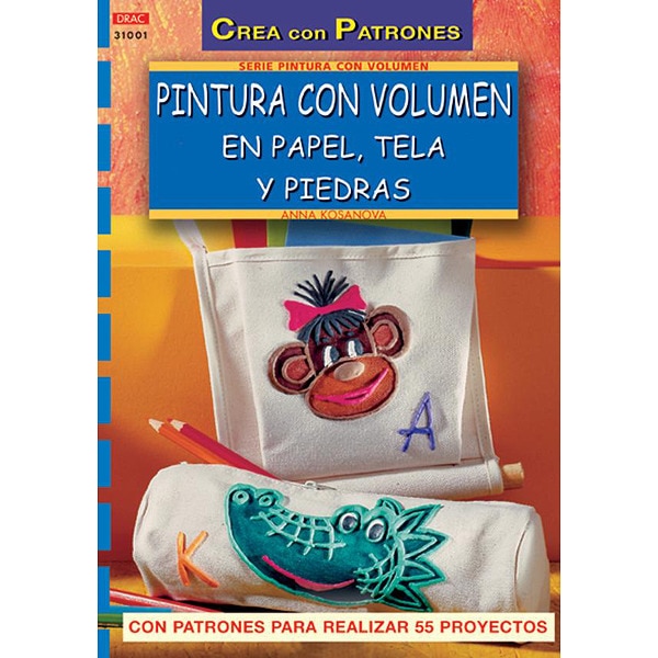Serie pintura con volumen nº 1. Pintura con volumen en papel, tela y piedras(Tapa blanda) 1