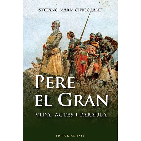 Imagen 0 de Pere el gran: Vida, actes i paraula (Tapa blanda)