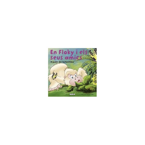 En Floky i els seus amics. El poder de l'autoestima (Capa mole) 1