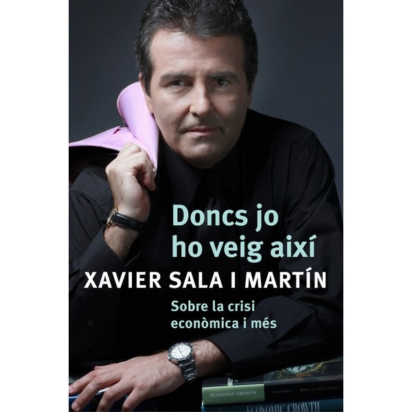 Doncs jo ho veig així: Sobre la crisi econòmica i mes(Tapa blanda) 1