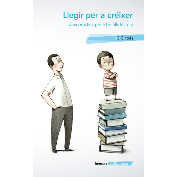 Imagem 0 de Llegir per a créixer. Guia pràctica per a fer fills lectors(Tapa blanda)