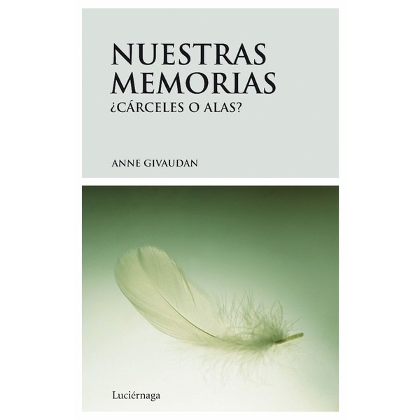 Nuestras memorias: cárceles o alas (Capa mole com abas) 1