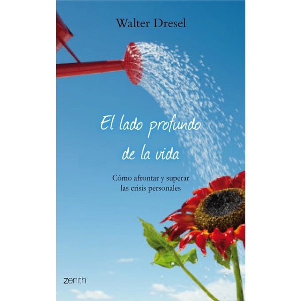 El lado profundo de la vida: Cómo afrontar y superar las crisis personales (Capa mole com abas) 1