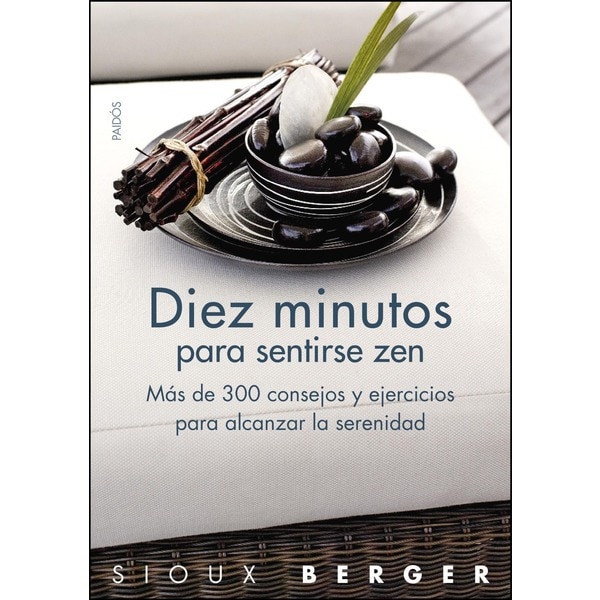 Imagem 0 de Diez minutos para sentirse zen: Más de 300 consejos y ejercicios para alcanzar la serenidad (Capa mole com abas)