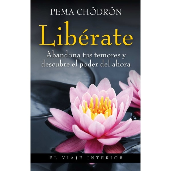 Imagen 0 de Libérate: Abandona tus temores y descubre el poder del ahora (Tapa blanda)