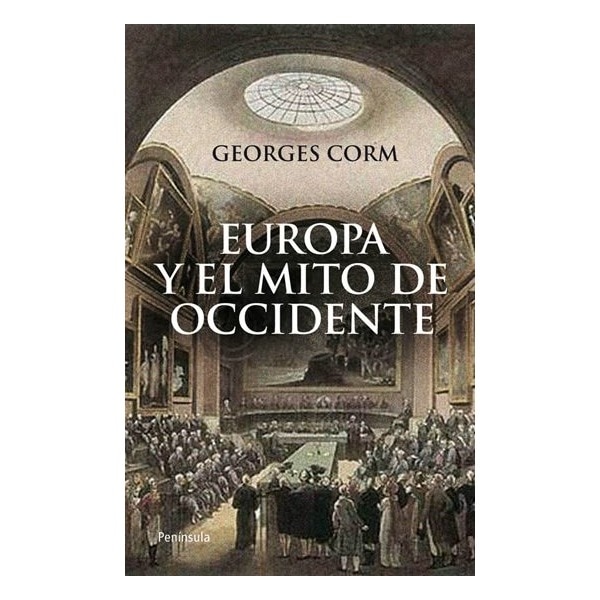Europa y el mito de occidente: La construcción de una historia(Tapa blanda) 1