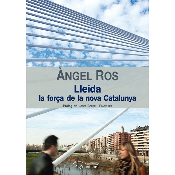 Lleida. La Força De La Nova Catalunya 1