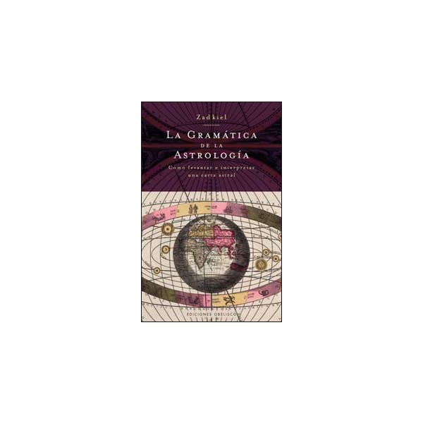 Gramática de la astrología: Cómo levantar e interpretar una carta astral(Tapa blanda) 1