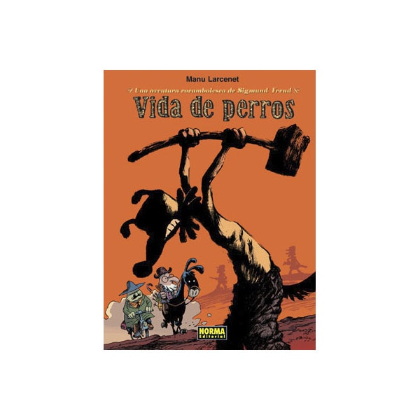 Imagen 0 de VIDA DE PERROS. UNA AVENTURA ROCAMBOLESCA DE DE SIGMUND FREUD (Tapa dura)