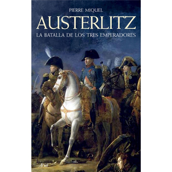 Austerlitz: La batalla de los tres emperadores(Tapa blanda) 1