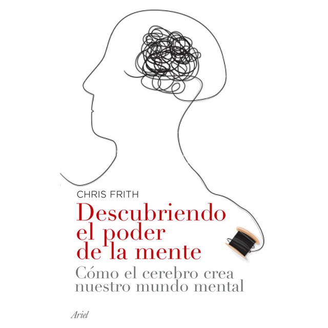 Descubriendo el poder de la mente: Cómo crea el cerebro nuestro mundo mental (Capa mole com abas) 1
