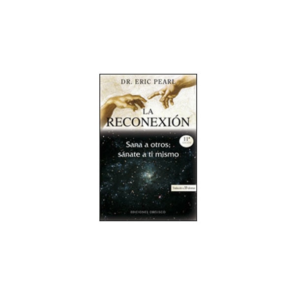 La reconexión: sana a otros, sánate a ti mismo (Capa mole com abas) 1